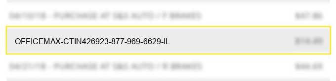 officemax ct*in#426923 877-969-6629 il