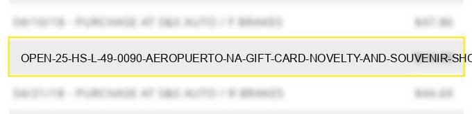 open 25 hs l 49 0090 aeropuerto na gift card novelty and souvenir shops