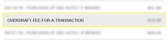 overdraft fee for a transaction
