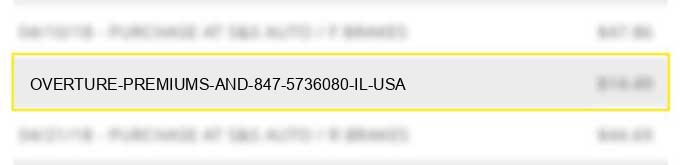 overture premiums and 847-5736080 il usa