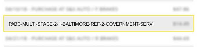 pabc multi space 2 1 baltimore ref# 2 government servi