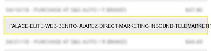 palace elite web benito juarez direct marketing inbound telemarketing merchants