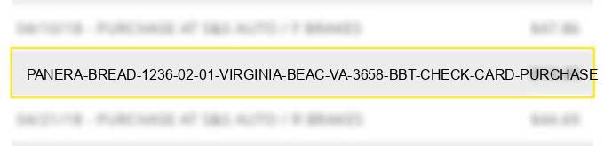 panera bread #1236 02 01 virginia beac va 3658 bb&t check card purchase