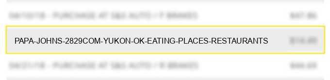 papa johns #2829.com yukon ok eating places restaurants