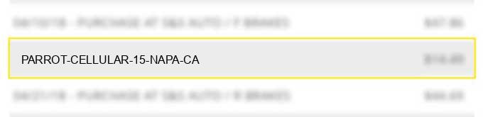 parrot cellular 15 napa ca
