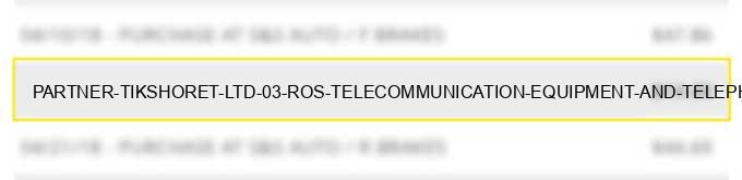 partner tikshoret ltd 03 ros telecommunication equipment and telephones sales