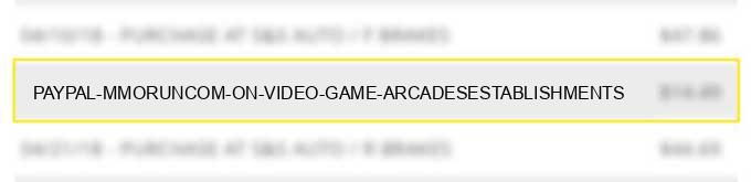 paypal *mmorun.com on - video game arcades/establishments