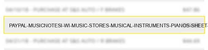 paypal *musicnotesi wi - music stores-musical instruments, pianos, sheet music