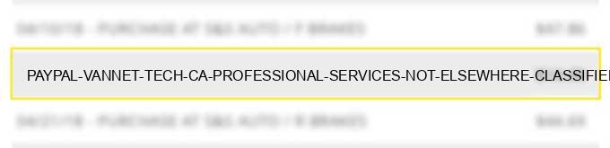 paypal *vannet tech ca professional services not elsewhere classified