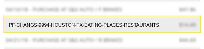 pf changs #9994 houston tx eating places restaurants