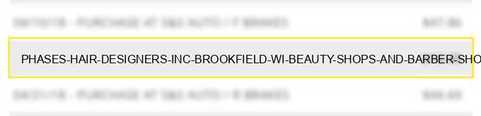 phases hair designers inc brookfield wi beauty shops and barber shops