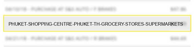 phuket shopping centre phuket th grocery stores supermarkets