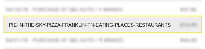 pie in the sky pizza franklin tn eating places restaurants