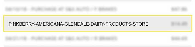 pinkberry americana glendale dairy products store