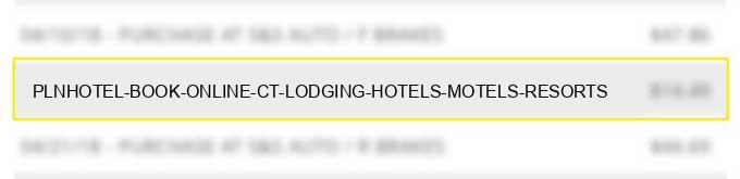 pln*hotel book online ct lodging hotels motels resorts