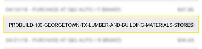 probuild # 100 georgetown tx lumber and building materials stores