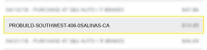 probuild southwest #406 0salinas ca