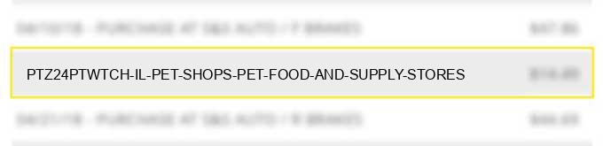 ptz*24ptwtch* il pet shops pet food and supply stores