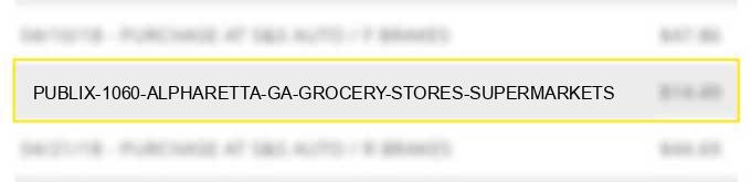 publix #1060 alpharetta ga grocery stores supermarkets