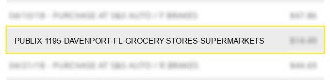 publix #1195 davenport fl - grocery stores, supermarkets