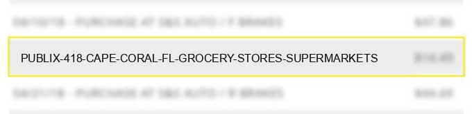 publix #418 cape coral fl grocery stores supermarkets