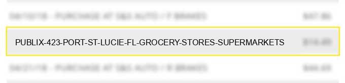 publix #423 port st lucie fl grocery stores supermarkets