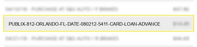 publix #812 orlando fl date 08/02/12 5411 card loan advance