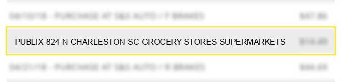 publix #824 n charleston sc grocery stores supermarkets
