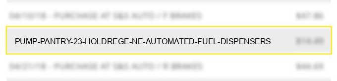 pump & pantry #23 holdrege ne automated fuel dispensers