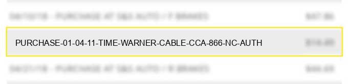 purchase 01 04 11 time warner cable cca 866 nc auth#
