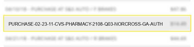 purchase 02 23 11 cvs pharmacy #2108 q03 norcross ga auth#