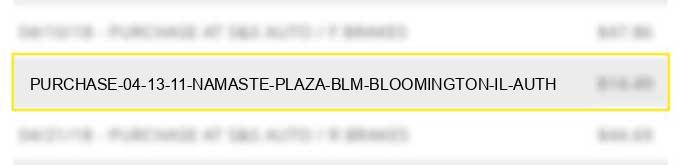 purchase 04 13 11 namaste plaza blm bloomington il auth#