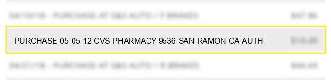 purchase 05 05 12 cvs pharmacy #9536 san ramon ca auth#