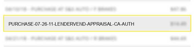purchase 07 26 11 lendervend appraisal ca auth#