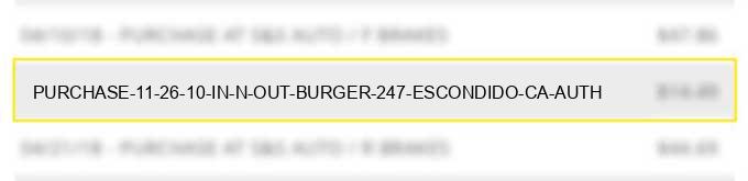 purchase 11 26 10 in n out burger #247 escondido ca auth#