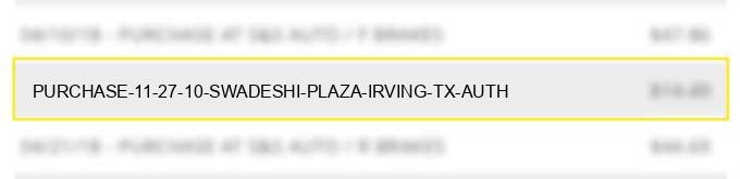 purchase 11 27 10 swadeshi plaza irving tx auth#