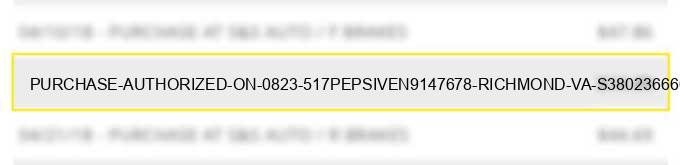 purchase authorized on 08/23 517pepsiven9147678 richmond va s380236660312355 card 5440