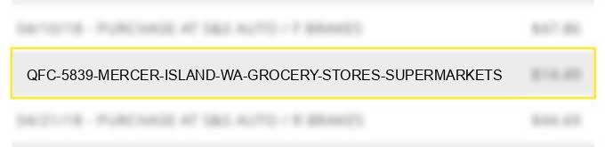 qfc #5839 mercer island wa grocery stores supermarkets