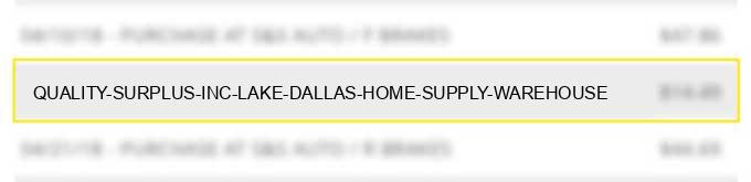 quality surplus inc lake dallas home supply warehouse