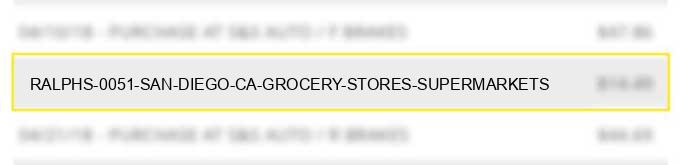 ralphs #0051 san diego ca grocery stores supermarkets