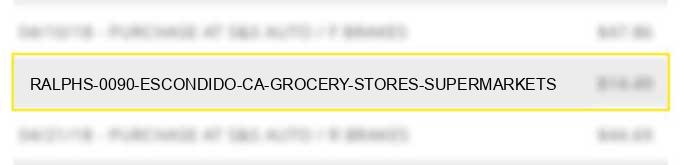 ralphs #0090 escondido ca grocery stores supermarkets