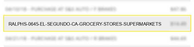 ralphs #0645 el segundo ca grocery stores supermarkets