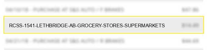 rcss #1541 lethbridge ab - grocery stores supermarkets
