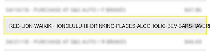 red lion waikiki honolulu hi drinking places (alcoholic bev.) bars taverns nightclubs