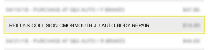 reilly s collision cmonmouth ju auto body repair