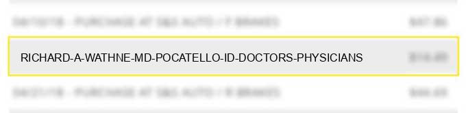 richard a wathne md pocatello id doctors physicians