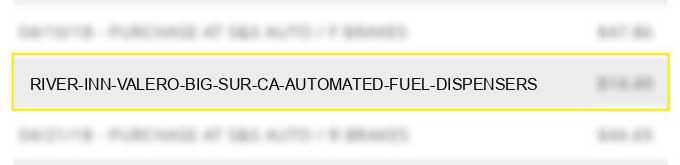 river inn valero big sur ca automated fuel dispensers