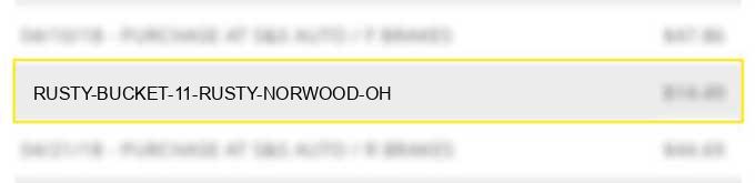 rusty bucket 11 rusty norwood oh