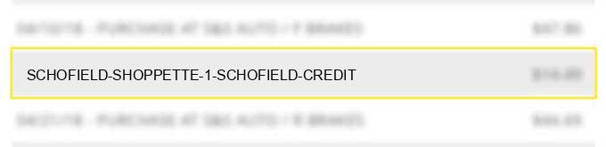 schofield shoppette #1 schofield credit