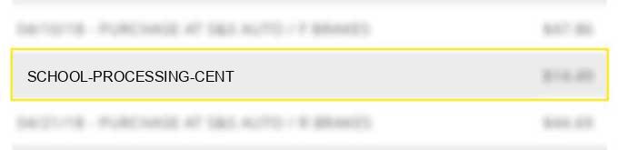 school processing cent